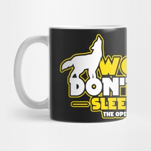 WOLVES GIFT : Wolves Don't Lose Sleep Mug